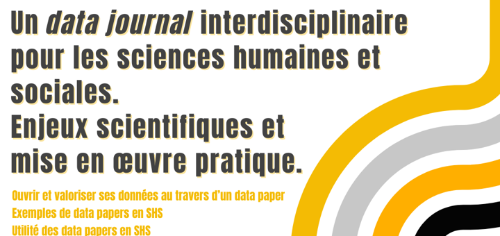 Affiche de l'appel à communication de la journée d'étude du 10 mars organisée par la MISHA autour de la création d'un data journal interdisciplinaire pour les SHS (version recoupée en 700x340px)