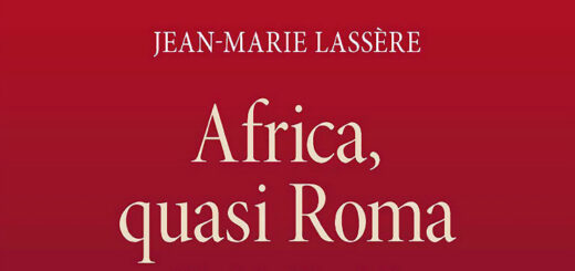 LASSÈRE Jean-Marie, Africa, quasi Roma (256 av. J.-C. – 711 apr. J.-C.), Paris : CNRS Éditions, 2015 (Études d’Antiquités africaines, 41), 786 p.