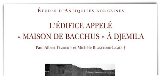Présentation du livre : FÉVRIER Paul-Albert et BLANCHARD-LEMÉE Michèle, L’édifice appelé « Maison de Bacchus » à Djemila, préface de Mounir BOUCHENAKI, Paris : CNRS Éditions, 2019 (Études d’Antiquités africaines, 42), 235 p.